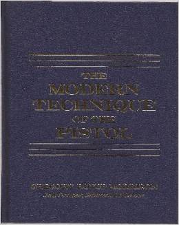The Modern Technique of the Pistol Book Cover