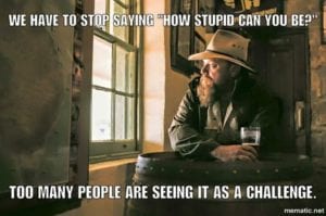 stupid