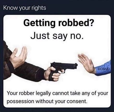 Illustration of someone refusing a robber holding a gun. Text advises, "Getting robbed? Just say no. Your robber legally cannot take any of your possessions without your consent.