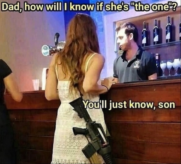 A woman with long hair and a white dress stands at a bar counter, carrying a large rifle on her back, speaking to a male bartender. Text on image reads a humorous exchange about knowing “the one.”.