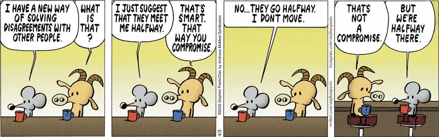 A comic strip with a goat and mouse discussing solving disagreements by meeting halfway. The mouse points out they are still at their original spots, implying no real compromise was made.