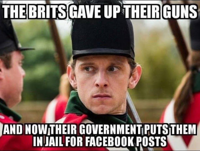 A man in a historical British military uniform is shown with the text: "The Brits gave up their guns and now their government puts them in jail for Facebook posts.