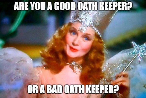 A woman in a sparkly dress and crown holds a wand with text above and below her asking, "Are you a good oath keeper? Or a bad oath keeper?.