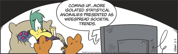 A cartoon bird lounges in an armchair watching TV; the screen says, "Coming up... more isolated statistical anomalies presented as widespread societal trends.