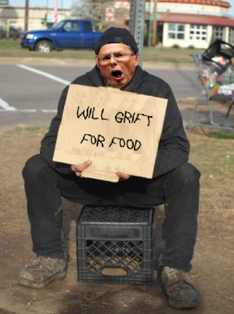 A person sits on a crate outdoors, holding a cardboard sign that reads "WILL GRIFT FOR FOOD.