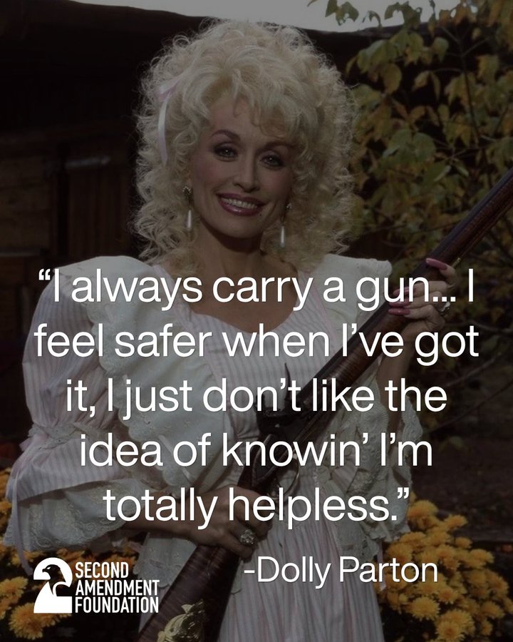 Dolly Parton - Woman with blonde hair in a white dress holds a rifle; a quote about feeling safer carrying a gun is overlaid on the image, attributed to Dolly Parton. Second Amendment Foundation logo present.